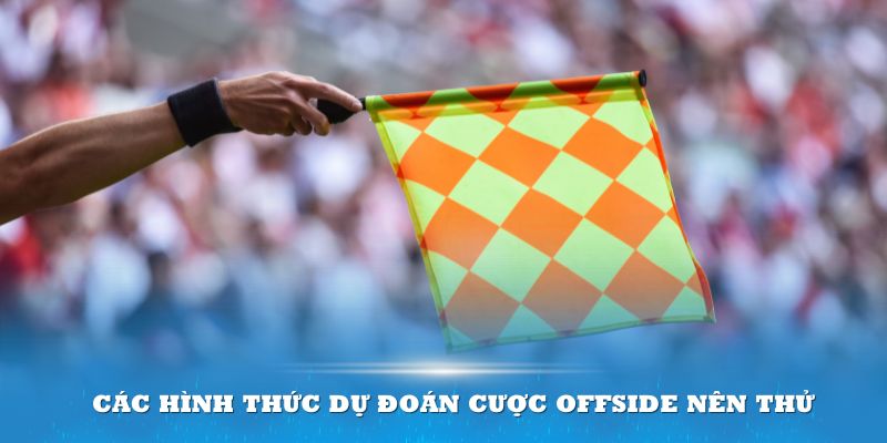 Kinh nghiệm bắt cược offside cho tân thủ