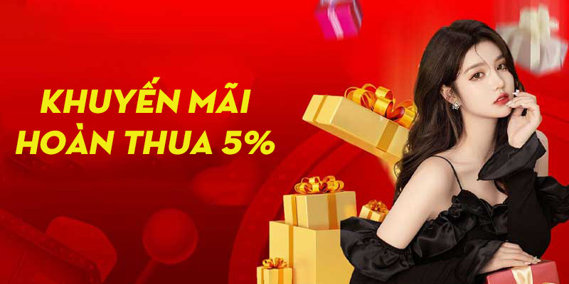 Chương trình khuyến mãi hoàn thua 5% độc quyền tại Lixi88