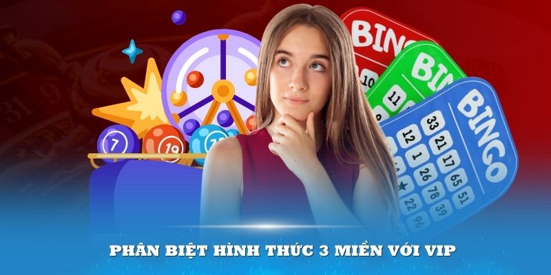 Phân biệt hình thức 3 miền với VIP