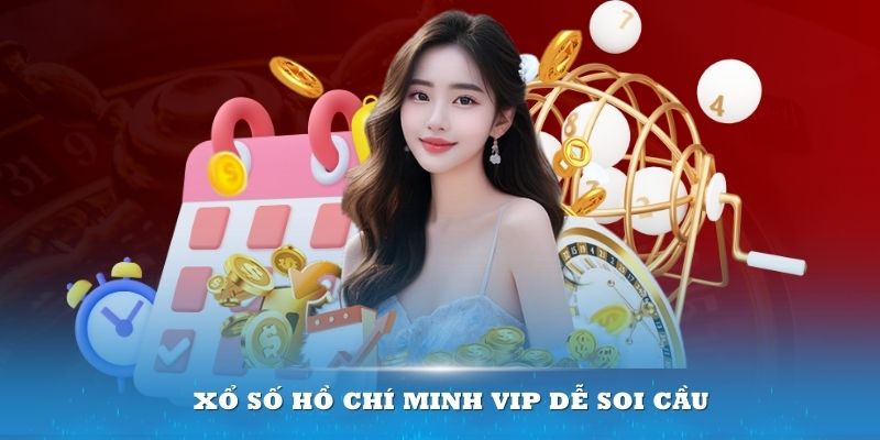 Xổ số Hồ Chí Minh VIP dễ soi cầu